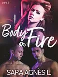 E-Book (epub) Body on Fire - Erotic Short Story von Sara Agnès L