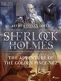 E-Book (epub) The Adventure of the Golden Pince-Nez von Arthur Conan Doyle