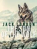 E-Book (epub) The Son of the Wolf von Jack London