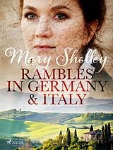 eBook (epub) Rambles in Germany and Italy de Mary Shelley
