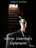 E-Book (epub) George Silverman's Explanation von Charles Dickens