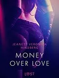 E-Book (epub) Money over love von Jeanett Veronica Hindberg