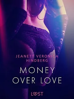 E-Book (epub) Money over love von Jeanett Veronica Hindberg