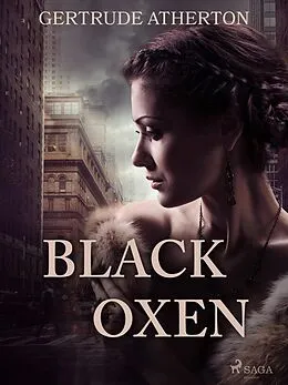 E-Book (epub) Black Oxen von Gertrude Atherton