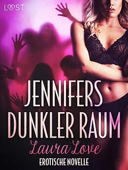 E-Book (epub) Jennifers dunkler Raum - Erotische Novelle von Laura Love