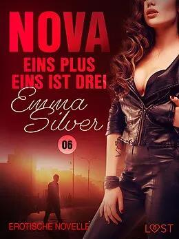 E-Book (epub) Nova 6: Eins plus eins ist drei - Erotische Novelle von Emma Silver