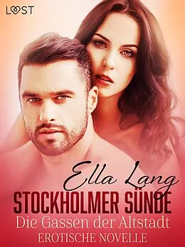 E-Book (epub) Stockholmer Sünde: Die Gassen der Altstadt - Erotische Novelle von Ella Lang