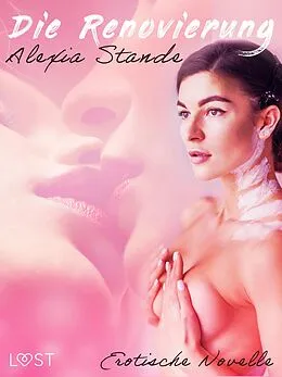 E-Book (epub) Die Renovierung - Erotische Novelle von Alexia Stande