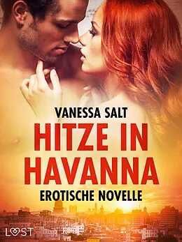 E-Book (epub) Hitze in Havanna - Erotische Novelle von Vanessa Salt