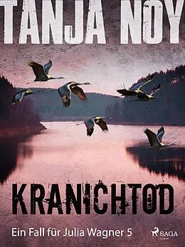 E-Book (epub) Kranichtod - Ein Fall für Julia Wagner: Band 5 von Tanja Noy
