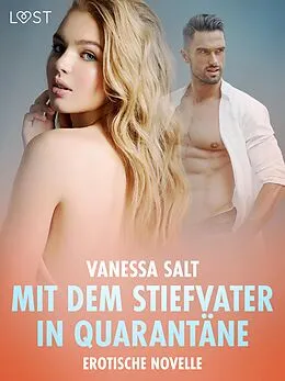 E-Book (epub) Mit dem Stiefvater in Quarantäne - Erotische Novelle von Vanessa Salt