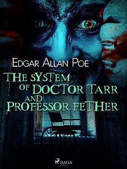 eBook (epub) The System of Doctor Tarr and Professor Fether de Edgar Allan Poe