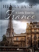 eBook (epub) A Little Tour in France de Henry James