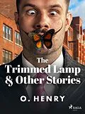E-Book (epub) The Trimmed Lamp & Other Stories von O. Henry