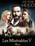 E-Book (epub) Les Misérables V von Victor Hugo