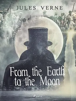 E-Book (epub) From the Earth to the Moon von Jules Verne