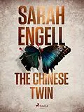 E-Book (epub) The Chinese Twin von Sarah Engell