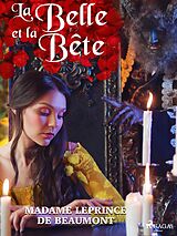 E-Book (epub) La Belle et la Bête von Madame Leprince De Beaumont