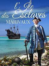 eBook (epub) L'Île des Esclaves de Pierre De Marivaux
