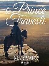 eBook (epub) Le Prince Travesti de Pierre De Marivaux