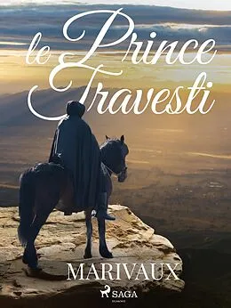 E-Book (epub) Le Prince Travesti von Pierre De Marivaux