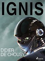 eBook (epub) Ignis de Didier de Chousy