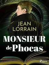 E-Book (epub) Monsieur de Phocas von Jean Lorrain