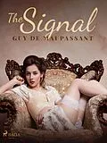 E-Book (epub) The Signal von Guy de Maupassant