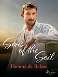 E-Book (epub) Sons of the Soil von Honoré de Balzac