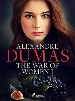 E-Book (epub) The War of Women I von Alexandre Dumas