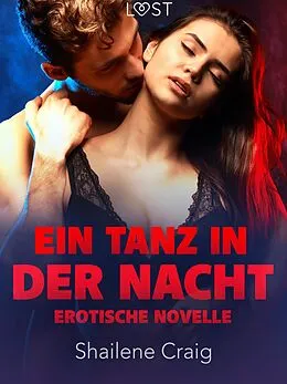 E-Book (epub) Ein Tanz in Der Nacht - Erotische Novelle von Shailene Craig