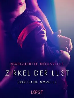E-Book (epub) Zirkel der Lust - Erotische Novelle von Marguerite Nousville
