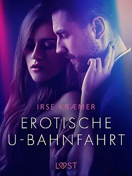 E-Book (epub) Erotische U-Bahnfahrt von Irse Kræmer