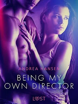 E-Book (epub) Being My Own Director - erotic short story von Andrea Hansen