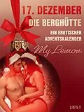 E-Book (epub) 17. Dezember: Die Berghütte - ein erotischer Adventskalender von My Lemon