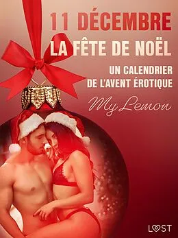 E-Book (epub) 11 décembre - La Fête de Noël - Un calendrier de l'Avent érotique von My Lemon