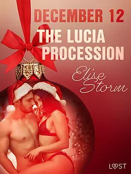 E-Book (epub) December 12: The Lucia Procession - An Erotic Christmas Calendar von Elise Storm