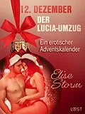 E-Book (epub) 12. Dezember: Der Lucia-Umzug - ein erotischer Adventskalender von Elise Storm