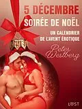 E-Book (epub) 5 décembre : Soirée de Noël - Un calendrier de l'Avent érotique von Peter Westberg