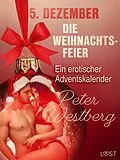 E-Book (epub) 5. Dezember: Die Weihnachtsfeier - ein erotischer Adventskalender von Peter Westberg