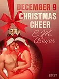 E-Book (epub) December 9: Christmas Cheer - An Erotic Christmas Calendar von E. M. Beijer