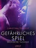 E-Book (epub) Gefährliches Spiel - Erotische Novelle von Christina Tempest