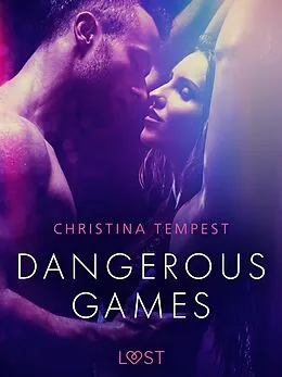 E-Book (epub) Dangerous Games - Erotic Short Story von Christina Tempest