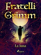 E-Book (epub) La luna von Brothers Grimm
