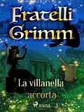E-Book (epub) La villanella accorta von Brothers Grimm