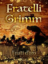 eBook (epub) I nati d'oro de Brothers Grimm