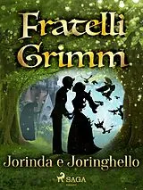 E-Book (epub) Jorinda e Joringhello von Brothers Grimm