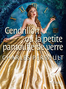 eBook (epub) Cendrillon ou la Petite Pantoufle de Verre de Charles Perrault