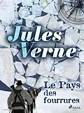 E-Book (epub) Le Pays des fourrures von Jules Verne