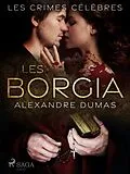 E-Book (epub) LesBorgia von Alexandre Dumas